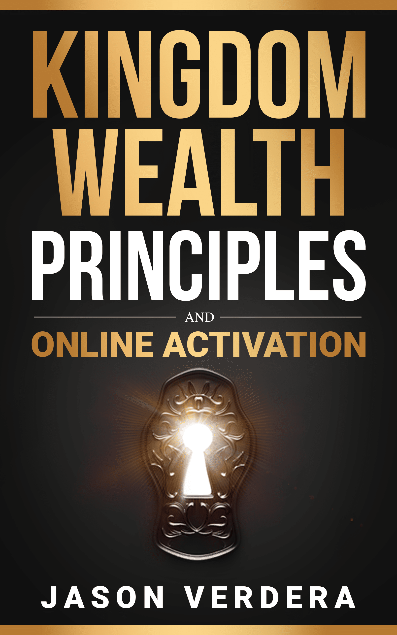 Kingdom Wealth Principles And Online Activation